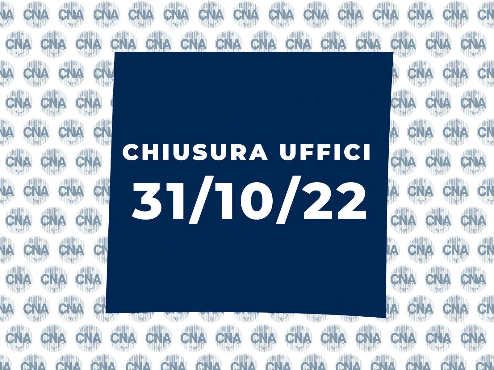 chiusura uffici CNA livorno 31 ottobre 22